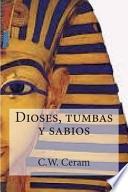 Dioses, Tumbas Y Sabios