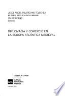 Diplomacia y comercio en la Europa atlántica medieval
