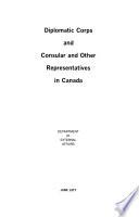 Diplomatic Corps and Consular and Other Representatives in Canada