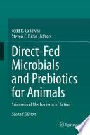 Direct-Fed Microbials and Prebiotics for Animals