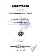 Directorio del Sacerdote en su Vida Privada y Publica, Por El Padre Benito Valuy