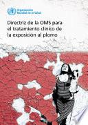 Directriz de la OMS para el tratamiento clínico de la exposición al plomo