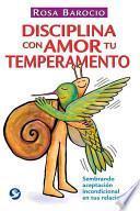 Disciplina con Amor Tu Temperamento
