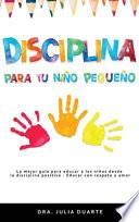 Disciplina para tu niño pequeño