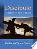Discípulo Cueste Lo Que Cueste