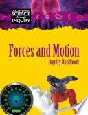 Discovering Science Through Inquiry: Inquiry Handbook - Forces and Motion