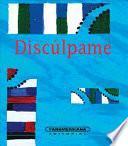Disculpame