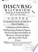 Discurso histórico por el patronato de San Frutos contra la supuesta cathedra de San Hierotheo en Segouia, y pretendida autoridad de Dextro