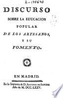 Discurso sobre la educación popular de los artesanos y su fomento