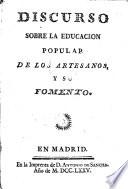 Discurso sobre la educacion popular de los artesanos y su fomento