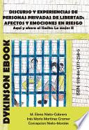 Discurso y experiencias de personas privadas de libertad: afectos y emociones en riesgo. Aquí y ahora al límite: La mujer II