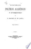 Discursos políticos académicos y forenses de D. Rafael M. de Labra 2. série