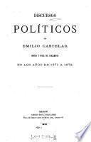 Discursos politicos de --- dentro y fuera del parlamento en los anos de 1871. a 1873