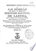 Discursos predicables ó Las homilías del ... señor D.F. Geronimo Bautista de Lanuza ...