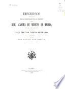 Discursos pronunciados en la inauguración de las sesiones de la Real Academia de Medicina de Madrid, en el año de 1876