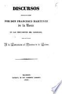 Discursos pronunciados por Don Francisco Martínez de la Rosa en las discusiones del Congreso, relativas a la contestación al Discurso de la Corona