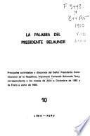 Discursos y declaraciones del señor presidente de la república Arq. Fernando Belaunde Terry: Julio-diciembre, 1982, enero-junio, 1983
