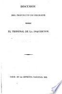 Discusión del proyecto de decreto sobre el tribunal de la Inquisición