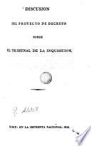 Discusión del proyecto de decreto sobre el Tribunal de la Inquisición