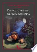 Disecciones del género criminal