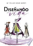 Diseñando su vida