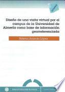 Diseño de una visita virtual por el campus de la Universidad de Almería como base de información georreferenciada