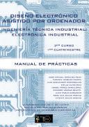 Diseño Electrónico Asistido por Ordenador Ingeniería Técnica en Electrónica Industrial 3er Curso, 1er Cuatrimestre
