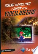 Diseño Narrativo y Guion para Videojuegos