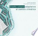 Diseño urbano adaptativo al cambio climático