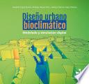 Diseño urbano bioclimático. Modelado y simulación digital