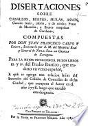 Disertaciones sobre caballos, bueyes, mulas, asnos, ganado lanar, cabrío, y de cerda, peste de Marsella y brutos máquinas de Carthesio, compuestas por Juan Francisco Calvo y Cavero... de Zaragoza, para la mejor inteligencia de los libros III y IV del Predio Rustico que traduxo en verso español a què se agrega una relacion latina del Incendio del Coliseo de Comedias de dicha ciudad que compuso el autor en el año 1778 luego que sucediò esta desgracia
