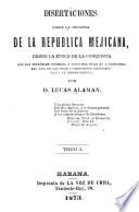 Disertaciones sobre la historia de la República Mejicana