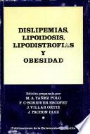 Dislipemias, lipoidosis, lipodistrofias y obesidad