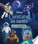 Disney. Cuéntame un cuento sobre el espacio