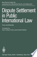 Dispute Settlement in Public International Law