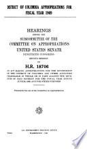 District of Columbia Appropriations for Fiscal Year 1969, Hearings Before ... 90-2, on H.R. 18706