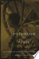 Disturbing the Peace