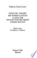 Divan del Tamarit; Seis poemas galegos; Llanto por Ignacio Sanchez Mejias