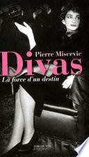 Divas, la force d'un destin