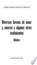 Diversas formas de amar y amarse y algunos otros sentimientos