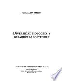 Diversidad biológica y desarrollo sostenible