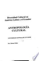 Diversidad cultural en América Latina y el Ecuador