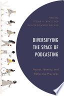 Diversifying the Space of Podcasting