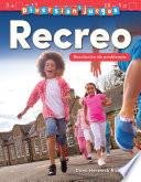 Diversión y juegos: Recreo: Resolución de problemas (Fun and Games: Recess: Problem Solving)