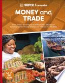 DK Super Economics Money and Trade