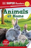 DK Super Readers Level 2 Animals at Home
