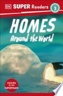 DK Super Readers Level 3 Homes Around the World