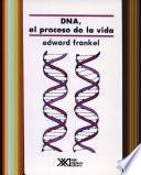 DNA, el proceso de la vida