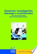 Docencia: investigación, liderazgo e incertidumbre