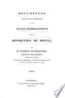 Documentos a los qoe se hace referencia en los apuntes historico-criticos para escribir la historia de la Revolucion de España